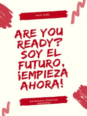 cover image of Are You Ready? Soy el futuro, ¡Empieza ahora!